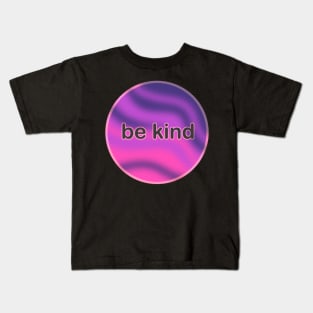 be kind Kids T-Shirt